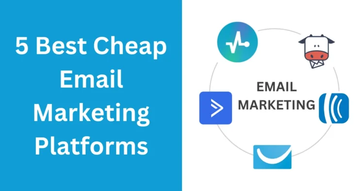 Best Cheap Email Marketing Platforms