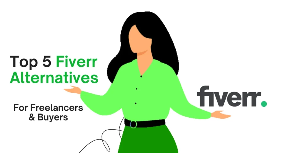 Top 5 Fiverr Alternatives for Freelancers & Buyers