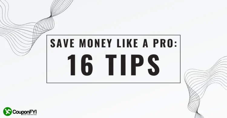 Save Money Like a Pro: 16 Tips for Smart Shopping