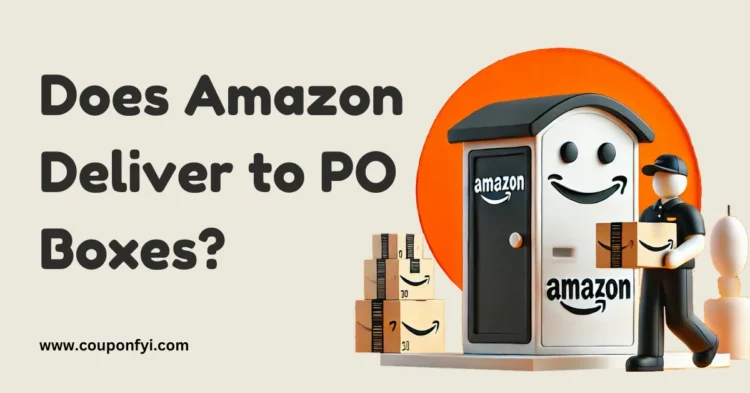 Does Amazon Deliver to PO Boxes?