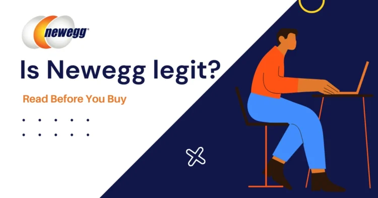 Is Newegg Legit Honest Review